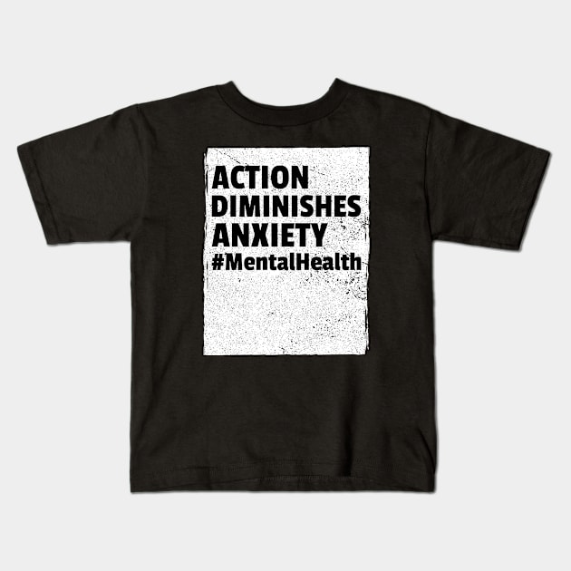 Action Diminishes Anxiety - Mental Health Month Kids T-Shirt by Rachel Garcia Designs